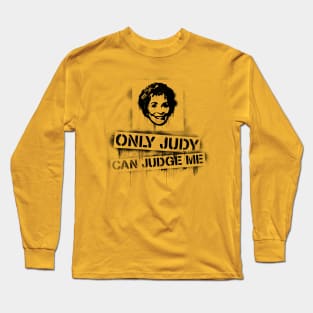 Only Judy can judge me! Long Sleeve T-Shirt